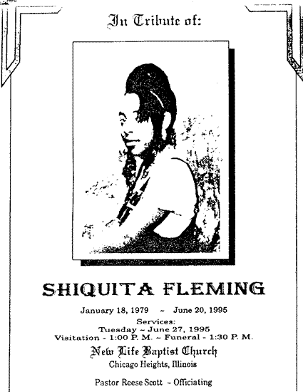 Shiquita, shot to death 3 blocks from our church - a very sweet & gifted young lady.